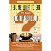 Tell Me What To Eat If I Have Acid Reflux Rev Ed