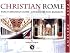Christian Rome: Past and Present: Early Christian Rome Catacombs and Basilicas