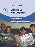 Growing up with languages : reflections on multilingual childhoods