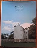 Kinkell : the reconstruction of a Scottish castle