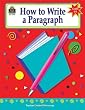 How to Write a Paragraph, Grades 6-8