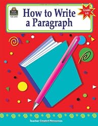 How to Write a Paragraph, Grades 6-8