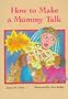 How to Make a Mummy Talk