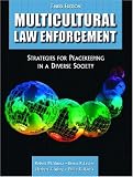 Multicultural Law Enforcement: Strategies for Peacekeeping in a Diverse Society (3rd Edition)