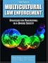 Multicultural Law Enforcement: Strategies for Peacekeeping in a Diverse Society (3rd Edition)