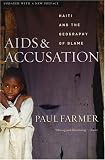 AIDS and Accusation: Haiti and the Geography of Blame