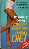 Rosemary Conleys Complete Hip and Thigh Diet