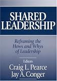 Shared Leadership: Reframing the Hows and Whys of Leadership