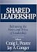 Shared Leadership: Reframing the Hows and Whys of Leadership: Reframing the How