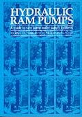 Hydraulic Ram Pumps: A Guide to Ram Pump Water Supply Systems