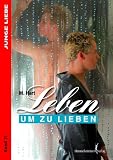 Leben um zu lieben