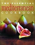 The Essential Mediterranean Cookbook