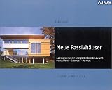 Neue Passivhäuser: 24 Beispiele für den Energiestandard der Zukunft. Deutschland - Österreich - Schweiz