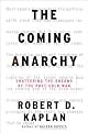 The Coming Anarchy: Shattering the Dreams of the Post Cold War (Vintage)
