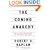 The Coming Anarchy: Shattering the Dreams of the Post Cold War