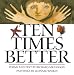 Books : Ten Times Better