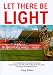 Let There Be Light - Sunderland AFC: A Veritable Bible of Behind the Scenes Shenanigans and Tittle Tattle Culled from Six Years Hard Graft at Sunderland AFC