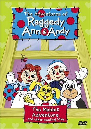 Download The Adventures of Raggedy Ann & Andy - The Mabbit Adventure... and Other Exciting Tales Online!