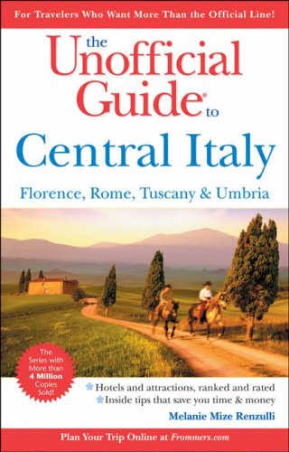 City Travel Guides Discounted  Books : The Unofficial Guide to Central Italy: Florence, Rome, Tuscany, and Umbria (Unofficial Guides)