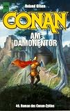 Produkt-Bild: Conan am D&auml;monentor. 49. Roman des Conan- Zyklus.