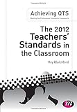 The 2012 teachers' standards in the classroom