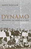 Dynamo: Defending the Honour of Kiev