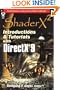 ShaderX2: Introductions and Tutorials with DirectX 9.0