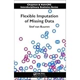 flexible imputation of missing data chapman  hallcrc interdisciplinary statistics