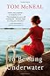 To Be Sung Underwater: A Novel
