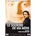 Le Sourire de ma m�re