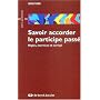 Savoir accorder le participe passé : Règles, exercices et corrigé