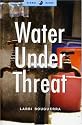 Water under Threat (Global Issues Series)
