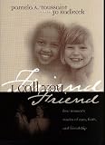 I Call You Friend: Four Women's Stories of Race, Faith, and Friendship