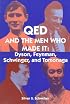 QED and the Men Who Made It
