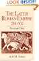 The Later Roman Empire, 284-602: A Social, Economic, and Administrative Survey. 2 Vol. Set (Volume 1 and 2)