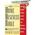 The Home Business Bible: Everything You Need to Know to Start... by David R. Eyler
