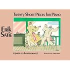 Buy Twenty Short Pieces for Piano (Sports et Divertissements) by Erik Satie