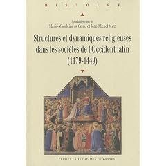 Structures et dynamiques religieuses dans les soci�t�s de l'Occident latin (1179-1449)