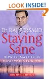 Staying Sane: How to Make Your Mind Work for You