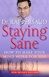 Staying Sane: How to Make Your Mind Work for You