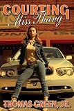 Courting Miss Thang