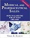 Book Medical and Pharmaceutical Sales: How to Land the Job of Your Dreams! (Second Edition)
