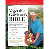 The Vegetable Gardener's Bible (10th Anniversary Edition)