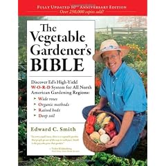 The Vegetable Gardener's Bible, 2nd Edition