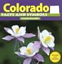 Colorado Facts and Symbols (States and Their Symbols)