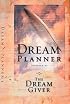 The Dream Planner: Inspired by the Dream Giver