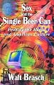 Sex and the Single Beer Can: Probing the Media and American Culture