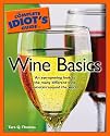 The Complete Idiot's Guide to Wine Basics