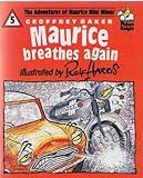 Maurice breathes again