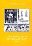 A Description of the Kingdom of Siam 1690 (Itineraria Asiatica: Thailand)
